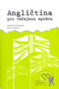 Kniha: Angličtina pro veřejnou správu (Alena Lukáčová a Vladimíra Zavázalová). Aleš Čeněk, 2009 Kniha: Angličtina pro veřejnou správu (Alena Lukáčová a Vladimíra Zavázalová). Aleš Čeněk, 2009