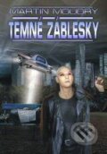 Kniha: Temné záblesky (Martin Moudrý). Brokilon, 2009 Kniha: Temné záblesky (Martin Moudrý). Brokilon, 2009