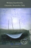 Kniha: Okamžik. Dvojtečka. Tady (Wislawa Szymborska). Pistorius & Olšanská, 2009 Kniha: Okamžik. Dvojtečka. Tady (Wislawa Szymborska). Pistorius & Olšanská, 2009