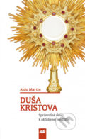 Kniha: Duša Kristova (Martin Aldo). Don Bosco, 2020 Kniha: Duša Kristova (Martin Aldo). Don Bosco, 2020
