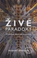 Kniha: Živé paradoxy (Robert Baroon), 2020 Kniha: Živé paradoxy (Robert Baroon), 2020