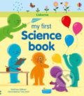 Kniha: My First Science Book (Matthew Oldham). Usborne, 2020 Kniha: My First Science Book (Matthew Oldham). Usborne, 2020