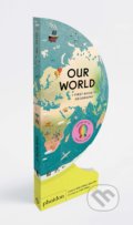 Kniha: Our World (Sue Lowell Gallion). Phaidon, 2020 Kniha: Our World (Sue Lowell Gallion). Phaidon, 2020