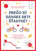 E-kniha: Prečo sú dánske deti šťastné? (Iben Dissing Sandah a Jessica Joelle Alexander). Lindeni, 2020 E-kniha: Prečo sú dánske deti šťastné? (Iben Dissing Sandah a Jessica Joelle Alexander). Lindeni, 2020