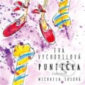 Kniha: Puntička (Eva Vychodilová a Michaela Susová (ilsutrátor)). KAVA-PECH, 2020 Kniha: Puntička (Eva Vychodilová a Michaela Susová (ilsutrátor)). KAVA-PECH, 2020