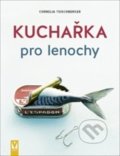Kniha: Kuchařka pro lenochy (Cornelia Trischberger). Vašut, 2020 Kniha: Kuchařka pro lenochy (Cornelia Trischberger). Vašut, 2020