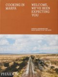 Kniha: Cooking in Marfa (Douglas Friedman, Rocky Barnette a Virginia Lebermann). Phaidon, 2020 Kniha: Cooking in Marfa (Douglas Friedman, Rocky Barnette a Virginia Lebermann). Phaidon, 2020