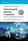 Kniha: Technologické pokroky v medicíně (Petr Bartůněk a Radek Ptáček). Grada, 2020 Kniha: Technologické pokroky v medicíně (Petr Bartůněk a Radek Ptáček). Grada, 2020