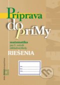Kniha: Príprava do prímy - matematika - riešenia (Orbis Pictus Istropolitana). Orbis Pictus Istropolitana, 2020 Kniha: Príprava do prímy - matematika - riešenia (Orbis Pictus Istropolitana). Orbis Pictus Istropolitana, 2020