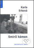 Kniha: Smírčí kámen (Karla Erbová). Protis, 2007 Kniha: Smírčí kámen (Karla Erbová). Protis, 2007