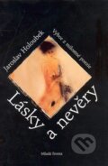 Kniha: Lásky a nevěry (Jaroslav Holoubek). Mladá fronta, 2008 Kniha: Lásky a nevěry (Jaroslav Holoubek). Mladá fronta, 2008
