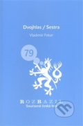 Kniha: Dvojhlas/Sestra (Vladimír Fekar). Větrné mlýny, 2009 Kniha: Dvojhlas/Sestra (Vladimír Fekar). Větrné mlýny, 2009