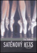 Kniha: Saténový hlas (Eva Štolbová). Elba, 2005 Kniha: Saténový hlas (Eva Štolbová). Elba, 2005