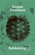 Kniha: Soběstačný (Zuzana Dostálová). Paseka, 2020 Kniha: Soběstačný (Zuzana Dostálová). Paseka, 2020