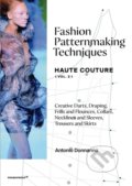 Kniha: Fashion Patternmaking Techniques 2 (Antonio Donnanno). Promopress, 2020 Kniha: Fashion Patternmaking Techniques 2 (Antonio Donnanno). Promopress, 2020