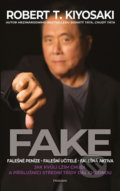 Kniha: Fake (český jazyk) (Robert T. Kiyosaki). Pragma, 2020 Kniha: Fake (český jazyk) (Robert T. Kiyosaki). Pragma, 2020
