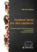 Kniha: Jazykové kurzy pre deti cudzincov (Oľga Pivarníková). Wolters Kluwer, 2020 Kniha: Jazykové kurzy pre deti cudzincov (Oľga Pivarníková). Wolters Kluwer, 2020