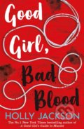 Kniha: Good Girl, Bad Blood (Holly Jackson). Electric Monkey, 2020 Kniha: Good Girl, Bad Blood (Holly Jackson). Electric Monkey, 2020