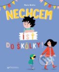 Kniha: Nechcem ísť do škôlky! (Marie Bretin). Svojtka&Co., 2020 Kniha: Nechcem ísť do škôlky! (Marie Bretin). Svojtka&Co., 2020