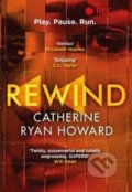 Kniha: Rewind (Catherine Ryan Howard). Corvus, 2020 Kniha: Rewind (Catherine Ryan Howard). Corvus, 2020