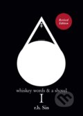 Kniha: Whiskey Words & a Shovel I (R. H. Sin). Andrews McMeel, 2017 Kniha: Whiskey Words & a Shovel I (R. H. Sin). Andrews McMeel, 2017