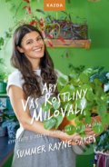 Kniha: Aby vás rostliny milovaly (Summer Rayne Oakes). Nakladatelství KAZDA, 2020 Kniha: Aby vás rostliny milovaly (Summer Rayne Oakes). Nakladatelství KAZDA, 2020