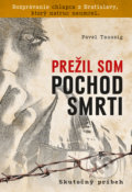 Kniha: Prežil som pochod smrti (Pavel Taussig), 2020 Kniha: Prežil som pochod smrti (Pavel Taussig), 2020