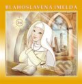 Kniha: Blahoslavená Imelda (Angelo Preda). Lúč, 2017 Kniha: Blahoslavená Imelda (Angelo Preda). Lúč, 2017