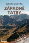 Kniha: Západné Tatry (Blažej Kováč). DAJAMA, 2020 Kniha: Západné Tatry (Blažej Kováč). DAJAMA, 2020