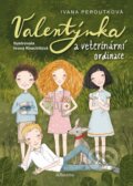 Kniha: Valentýnka a veterinární ordinace (Ivana Peroutková). Albatros CZ, 2020 Kniha: Valentýnka a veterinární ordinace (Ivana Peroutková). Albatros CZ, 2020
