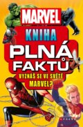 Kniha: Marvel: Kniha plná faktů (Melanie Scott). CPRESS, 2020 Kniha: Marvel: Kniha plná faktů (Melanie Scott). CPRESS, 2020