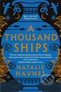 Kniha: A Thousand Ships (Natalie Haynes). Picador, 2020 Kniha: A Thousand Ships (Natalie Haynes). Picador, 2020