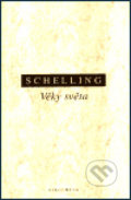 Kniha: Věky světa (F.W.J. Schelling). OIKOYMENH, 2002 Kniha: Věky světa (F.W.J. Schelling). OIKOYMENH, 2002