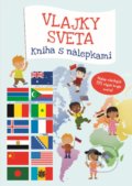 Kniha: Vlajky sveta: Kniha s nálepkami (YoYo Books). YoYo Books, 2020 Kniha: Vlajky sveta: Kniha s nálepkami (YoYo Books). YoYo Books, 2020