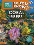 Kniha: Coral Reefs (Ladybird Books). Ladybird Books, 2020 Kniha: Coral Reefs (Ladybird Books). Ladybird Books, 2020