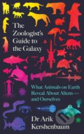 Kniha: The Zoologist's Guide to the Galaxy (Arik Kershenbaum). Viking, 2020 Kniha: The Zoologist's Guide to the Galaxy (Arik Kershenbaum). Viking, 2020