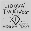 Kniha: Lidová tvořivost (Jan Nejedlý a Jaromír Plachý). Dybbuk, 2020 Kniha: Lidová tvořivost (Jan Nejedlý a Jaromír Plachý). Dybbuk, 2020