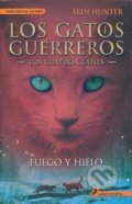 Kniha: Fuego y Hielo (Erin Hunter). Salamandra, 2012 Kniha: Fuego y Hielo (Erin Hunter). Salamandra, 2012
