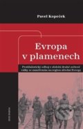 Kniha: Evropa v plamenech (Pavel Kopeček). Epocha, 2020 Kniha: Evropa v plamenech (Pavel Kopeček). Epocha, 2020