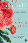 Kniha: The Spring Girls (Anna Todd). Gallery Books, 2018 Kniha: The Spring Girls (Anna Todd). Gallery Books, 2018