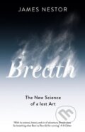 Kniha: Breath (James Nestor). Penguin Books, 2020 Kniha: Breath (James Nestor). Penguin Books, 2020
