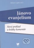 Kniha: Jánovo evanjelium (Róbert Lapko). VEDA, 2019 Kniha: Jánovo evanjelium (Róbert Lapko). VEDA, 2019