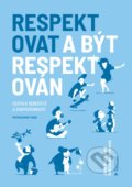 Kniha: Respektovat a být respektován (Dobromila Nevolová a Jana Nováčková). PeopleComm, 2020 Kniha: Respektovat a být respektován (Dobromila Nevolová a Jana Nováčková). PeopleComm, 2020