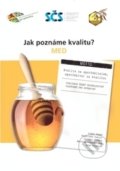 Kniha: Jak poznáme kvalitu? (Libor Dupal a kolektív). Výzkumný ústav včelařský v Dole, 2015 Kniha: Jak poznáme kvalitu? (Libor Dupal a kolektív). Výzkumný ústav včelařský v Dole, 2015