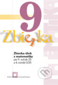 Kniha: Zbierka úloh z matematiky pre 9. ročník ZŠ a 4. ročník GOŠ (Zuzana Valášková) Kniha: Zbierka úloh z matematiky pre 9. ročník ZŠ a 4. ročník GOŠ (Zuzana Valášková)