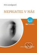 Kniha: Nepriateľ v nás (Kris Lundgaard). Porta Libri, 2018 Kniha: Nepriateľ v nás (Kris Lundgaard). Porta Libri, 2018