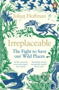 Kniha: Irreplaceable (Julian Hoffman). Penguin Books, 2020 Kniha: Irreplaceable (Julian Hoffman). Penguin Books, 2020