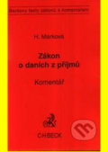 Kniha: Zákon o daních z příjmů (Hana Marková). C. H. Beck, 2006 Kniha: Zákon o daních z příjmů (Hana Marková). C. H. Beck, 2006