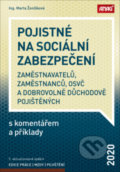 Kniha: Pojistné na sociální zabezpečení zaměstnavatelů, zaměstnanců, OSVČ a dobrovolně důchodově pojištěných s komentářem a příklady 2020 (Marta Ženíšková). ANAG, 2020 Kniha: Pojistné na sociální zabezpečení zaměstnavatelů, zaměstnanců, OSVČ a dobrovolně důchodově pojištěných s komentářem a příklady 2020 (Marta Ženíšková). ANAG, 2020