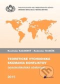 Kniha: Teoretické východiská skúmania konfliktov (Rastislav Kazanský). Belianum, 2015 Kniha: Teoretické východiská skúmania konfliktov (Rastislav Kazanský). Belianum, 2015